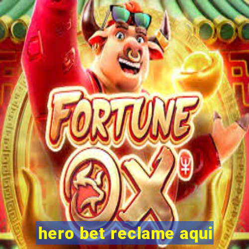 hero bet reclame aqui